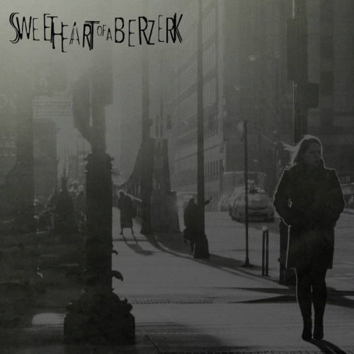 Sweet Heart Of A Berzerk : Street of the Night